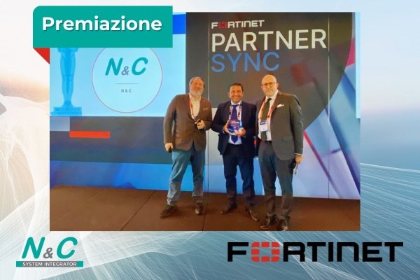 N&C premiata al Fortinet Partner Sync 2024